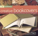 Craft Workshop: Bookcovers: The Art of Making and Deocrating Books, with 25 Step-By-Step Projects - Mary Maguire