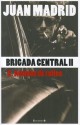 Brigada Central 2: Asuntos de Rutina - Juan Madrid