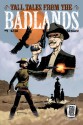 Tall Tales from the Badlands, Vol. #1 - Sean Fahey, Kevin Fahey, Lisandro Estherren, J.C. Grande, Juan Romera, Borja "Borch" Pena, Jose Holder, Dave Davis, Marco Pedrana, Adam Pruett