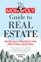 The MONOPOLY Guide to Real Estate: Rules and Strategies for Profitable Investing - Carolyn Janik