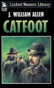 Catfoot - J. William Allen