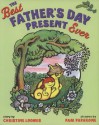 The Best Father's Day Present Ever - Christine Loomis, Pamela Paparone