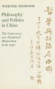 Philosophy and Politics in China: The Controversy over Dialectical Materialism in the 1930�s - Werner Meissner