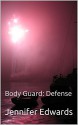 Body Guard: Defense (Everyday Poems) - Jennifer Edwards, M.D. Jones