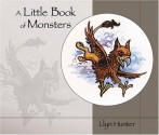 A Little Book of Monsters - Llyn Hunter