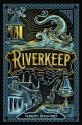 Riverkeep - Martin Stewart