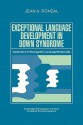 Exceptional Language Development in Down Syndrome: Implications for the Cognition-Language Relationship - Jean A. Rondal