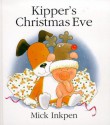 Kipper's Christmas Eve - Mick Inkpen