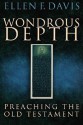 Wondrous Depth - Ellen F. Davis