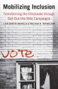 Mobilizing Inclusion: Transforming the Electorate through Get-Out-the-Vote Campaigns - Lisa Garcia Bedolla, Melissa R. Michelson