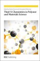 Thiol-X Chemistries in Polymer and Materials Science - Andrew B. Lowe, Christopher N. Bowman, Ben-Zhong Tang, Alaa S. Abd-El Aziz, Stephen Craig