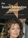 The Susan Sarandon Handbook - Everything You Need to Know about Susan Sarandon - Emily Smith