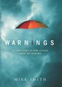 Warnings: The True Story of How Science Tamed the Weather - Mike Smith