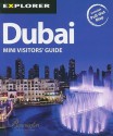 Dubai Mini Visitors' Guide, 3rd: Maximizing your holiday, minimizing your hand luggage - Explorer Publishing