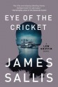 Eye of the Cricket - James Sallis