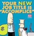 Your New Job Title Is "Accomplice": A Dilbert Book - Scott Adams