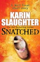 Snatched (Will Trent #5.5) - Karin Slaughter