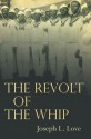 The Revolt of the Whip - Joseph L. Love