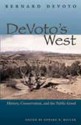 DeVoto's West: History, Conservation, and the Public Good - Bernard DeVoto, Edward K. Muller