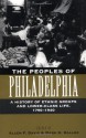 The Peoples of Philadelphia: A History of Ethnic Groups and Lower-Class Life, 1790-1940 (Pennsylvania Paperbacks) - Allen F. Davis, Mark H. Haller