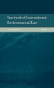 Yearbook of International Environmental Law: Volume 17, 2006 - Ole Kristian Fauchald, David Hunter