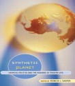 Synthetic Planet: Chemical Politics and the Hazards of Modern Life - Jean-Pierre Lepoittevin, David A Basketter, An Goossens, Ann-Therese Karlberg, Monica J Casper, R J G Rycroft