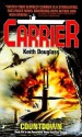 Carrier 6: Countdown - Keith Douglass