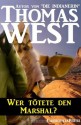 Wer tötete den Marshal? (Western) (German Edition) - Thomas West, Steve Mayer