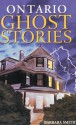 Ontario Ghost Stories - Barbara Smith