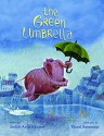 The Green Umbrella - Jackie Azúa Kramer, Maral Sassouni