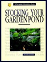 Stocking Your Garden Pond - Herbert R. Axelrod