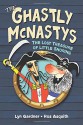 The Ghastly McNastys: The Lost Treasure of Little Snoring - Lyn Gardner, Ros Asquith