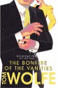 The Bonfire of the Vanities - Tom Wolfe