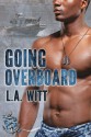 Going Overboard (Anchor Point) - L a Witt