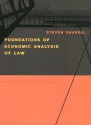 Foundations of Economic Analysis of Law - Steven Shavell