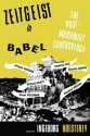 Zeitgeist in Babel: The Postmodernist Controversy - Ingeborg Hoesterey, Rne Larourelle