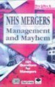 Nhs Mergers, Management And Mayhem: 101 Questions For Managers - Roy Lilley