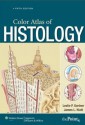 Color Atlas of Histology - Leslie P Gartner, James L Hiatt