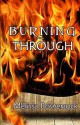 Burning Through - Melissa Bowersock