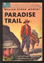 Paradise Trail - William Byron Mowery