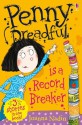 Penny Dreadful Is a Record Breaker - Joanna Nadin, Jess Mikhail