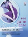 See Jane Date (Red Dress Ink Novels) - Melissa Senate