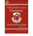 Chemistry: Double Science: GCSE: The Revision Guide: Higher Level - Richard Parsons, Paddy Gannon