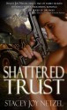 Shattered Trust - Stacey Joy Netzel