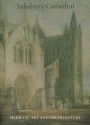 Salisbury Cathedral: Medieval Art and Architecture (British Archaeological Association Conference Transactions) (Baa Transactions) - British Archaeological Association, Jake Keen