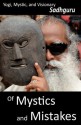 Of Mystics and Mistakes: A Journey Beyond Space and Time - Sadhguru