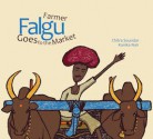 Farmer Falgu Goes to the Market - Chitra Soundar