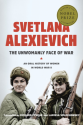 The Unwomanly Face of War: An Oral History of Women in World War II - Richard Pevear, Larissa Volokhonsky, Swietłana Aleksijewicz