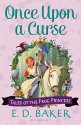 Once Upon A Curse (Tales of the Frog Princess) - E. D. Baker