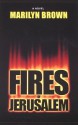 Fires of Jerusalem - Marilyn Brown